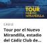 Tour por el Nuevo Mirandilla, estadio del Cádiz Club de Fútbol