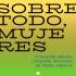 Exposición "Sobre todo, mujeres"